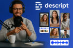 Edit audio and video seamlessly with Descript